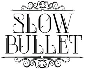 Slow Bullet